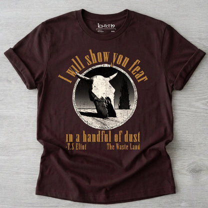 Handful of Dust  Tee