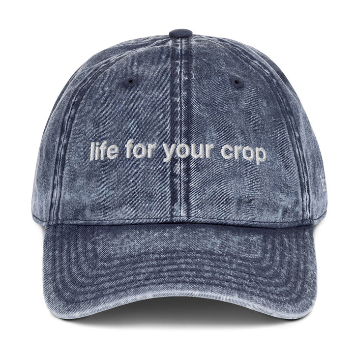 Life For Your Crop Vintage Cotton Twill Cap