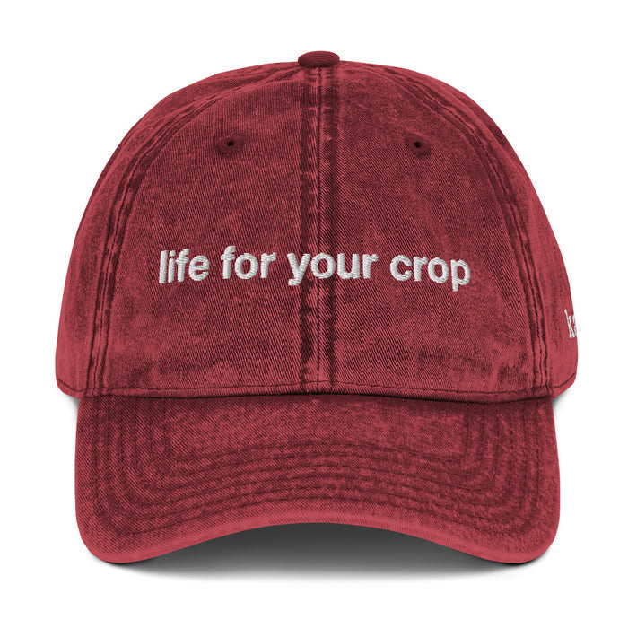Life For Your Crop Vintage Cotton Twill Cap